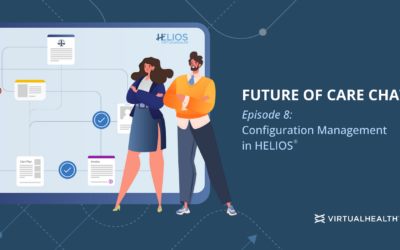 Future of Care Chat – Episode 8: Talking Configuration Management in HELIOS