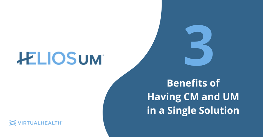 Three Benefits to Having Care Management and Utilization Management Software on a Single Platform